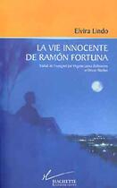 Couverture du livre « La Vie Innocente De Ramon Fortuna » de Elvira Lindo aux éditions Hachette Litteratures