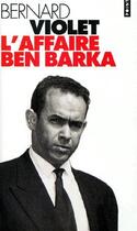 Couverture du livre « L'affaire Ben Barka » de Bernard Violet aux éditions Points