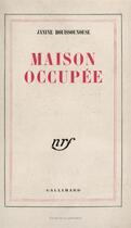 Couverture du livre « Maison occupee » de Bouissounouse Janine aux éditions Gallimard