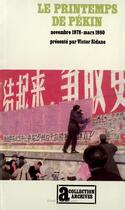 Couverture du livre « Le printemps de Pékin : Oppositions démocratiques en chine (novembre 1978 - mars 1980) » de Victor Sidane aux éditions Gallimard