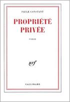 Couverture du livre « Propriete privee » de Paule Constant aux éditions Gallimard