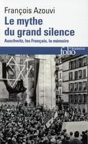 Couverture du livre « Le mythe du grand silence » de Francois Azouvi aux éditions Folio