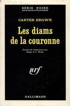 Couverture du livre « Les diams de la couronne » de Carter Brown aux éditions Gallimard