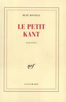 Couverture du livre « Le petit kant » de Rene Bonnell aux éditions Gallimard