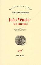 Couverture du livre « Joao vencio : ses amours (tentative d'ambaquisme litteraire fai » de Vieira Jose Lua aux éditions Gallimard