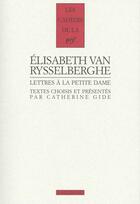 Couverture du livre « Les cahiers de la NRF : lettres à la petite dame ; un petit à la campagne » de Elisabeth Van Rysselberghe aux éditions Gallimard