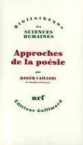 Couverture du livre « Approches de la poésie » de Roger Caillois aux éditions Gallimard (patrimoine Numerise)