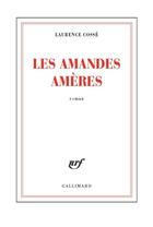 Couverture du livre « Les amandes amères » de Laurence Cossé aux éditions Gallimard