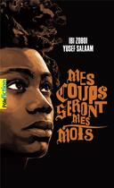 Couverture du livre « Mes coups seront mes mots » de Yusef Salaam et Ibi Zoboi aux éditions Gallimard-jeunesse