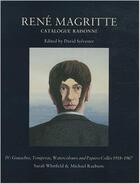 Couverture du livre « Réné Magritte, catalogue raisonné t.4 ; couaches, temeras, watercolours and papiers collés 1918-1967 » de David Sylvester aux éditions Flammarion