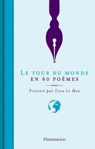 Couverture du livre « Le tour du monde en 80 poèmes » de Yvon Le Men aux éditions Flammarion