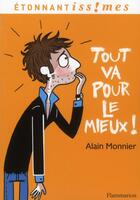 Couverture du livre « Tout va pour le mieux » de Alain Monnier aux éditions Flammarion