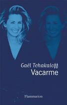 Couverture du livre « Vacarme » de Gael Tchakaloff aux éditions Flammarion