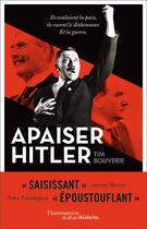 Couverture du livre « Apaiser Hitler » de Tim Bouverie aux éditions Flammarion
