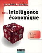 Couverture du livre « La boîte à outils : de l'intelligence économique » de Christophe Deschamps et Nicolas Moinet aux éditions Dunod