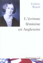 Couverture du livre « L'écriture féminine en Angleterre » de Frederic Regard aux éditions Puf