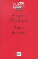 Couverture du livre « Après la vertu » de Alasdair Macintyre aux éditions Puf
