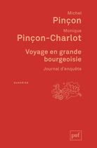 Couverture du livre « Voyage en grande bourgeoisie (3e édition) » de Michel Pincon et Monique Pincon-Charlot aux éditions Puf
