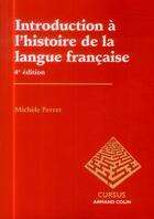 Couverture du livre « Introduction à l'histoire de la langue française (4e édition) » de Michele Perret aux éditions Armand Colin