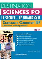 Couverture du livre « Questions contemporaines ; concours commun IEP ; le secret - le numérique (édition 2019) » de Gregory Bozonnet aux éditions Armand Colin