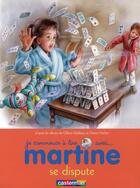 Couverture du livre « Martine se dispute » de Delahaye Gilbert et Marlier Marcel aux éditions Casterman