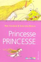 Couverture du livre « Princesse princesse » de Nicolas/Chaurand aux éditions Casterman