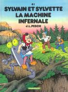 Couverture du livre « Sylvain et Sylvette Tome 41 : la machine infernale » de Jean-Louis Pesch aux éditions Dargaud