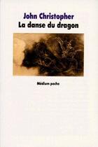 Couverture du livre « Danse du dragon (la) » de John Christopher aux éditions Ecole Des Loisirs