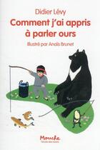Couverture du livre « Comment j'ai appris à parler ours » de Anais Brunet et Didier Levy aux éditions Ecole Des Loisirs