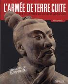 Couverture du livre « L'armée de terre cuite ; les guerriers de la Chine ancienne » de Renzo Rossi aux éditions Organisation