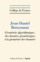 Couverture du livre « Géométrie algorithmique » de Jean-Daniel Boissonnat aux éditions Fayard