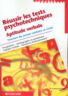 Couverture du livre « Reussir Les Tests Psychotechniques ; Aptitude Verbale » de Michele Eckenschwiller aux éditions Foucher