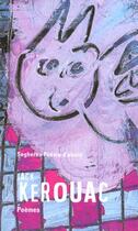Couverture du livre « Poèmes - Poésie d'abord - nouvelle édition » de Jack Kerouac aux éditions Seghers