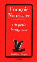 Couverture du livre « Un petit bourgeois » de Francois Nourissier aux éditions Grasset