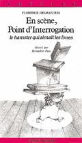 Couverture du livre « En scene, point d'interrogation - le hamster qui aimait les livres » de S Florence Desmazure aux éditions Grasset Jeunesse