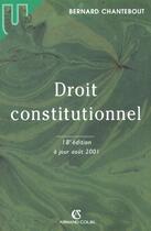 Couverture du livre « Droit Constitutionnel Et Science Politique ; 18e Edition 2001 » de Bernard Chantebout aux éditions Armand Colin