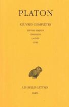 Couverture du livre « Oeuvres complètes. Tome II: Hippias majeur - Charmide- Lachès - Lysis » de Platon aux éditions Belles Lettres