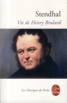 Couverture du livre « Vie de Henry Brulard » de Stendhal aux éditions Le Livre De Poche