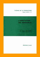 Couverture du livre « L'affectation des ressources ; critères intersectoriels d'efficacité » de Jacques De Bandt aux éditions Cujas