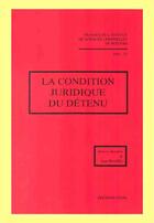 Couverture du livre « La condition juridique du détenu » de Institut De Sciences Criminelles De Poitiers aux éditions Cujas