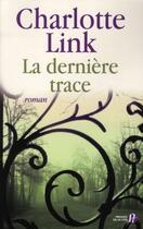 Couverture du livre « La dernière trace » de Charlotte Link aux éditions Presses De La Cite