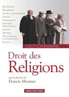Couverture du livre « Dictionnaire du droit des religions » de Francis Messner aux éditions Cnrs