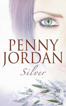 Couverture du livre « Silver » de Penny Jordan aux éditions Harlequin