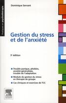 Couverture du livre « Gestion du stress et de l'anxiété (3e édition) » de Dominique Servant aux éditions Elsevier-masson