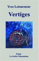 Couverture du livre « Vertiges » de Yves Letourneur aux éditions Editions L'harmattan