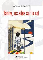 Couverture du livre « Fanny, les ailes sur le sol » de Annie Depont aux éditions Amalthee