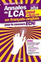 Couverture du livre « Annales de LCA en français-anglais ; pour le concours ECNi ; 2009 à 2018 (3e édition) » de Théo Pezel aux éditions Vuibert