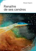 Couverture du livre « Renaître de ses cendres » de Maryse Segarra aux éditions Publibook