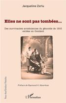 Couverture du livre « Elles ne sont pas tombées... des survivantes armeniennes du génocide de 1915 exilées en Occident » de Jacqueline Zorlu aux éditions L'harmattan