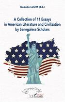 Couverture du livre « A collection of 11 essays in american literature and civilization by senegalese scholars » de Daouda Loum aux éditions L'harmattan